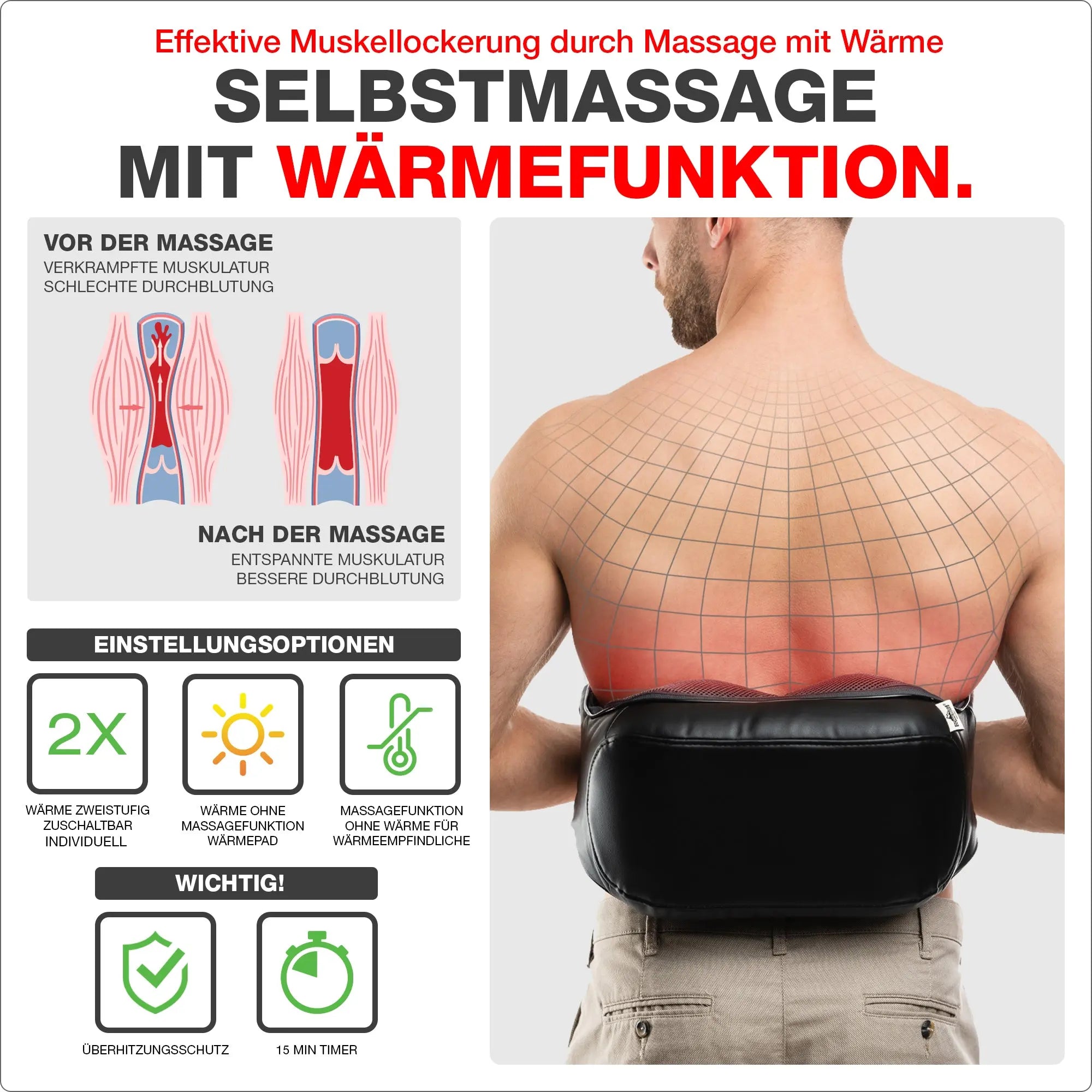 Zelfmassage met warmtefunctie. Inschakelbare, tweetraps infraroodwarmte voor effectieve spierontspanning.